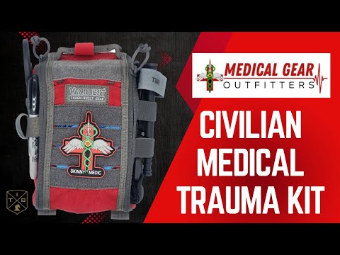 Civilian Medical Trauma Kit from Medical Gear Outfitters