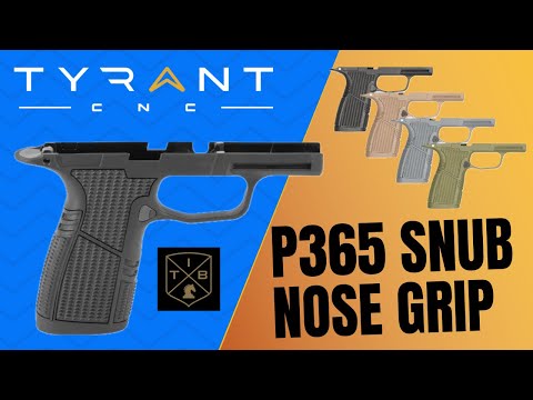 Tyrant CNC P365 Snub-Nose Grip Module Review – X-Macro Grip, Compact Design, Holster Compatible