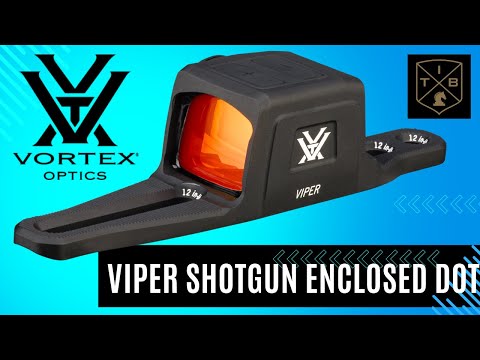 Vortex Optics Viper Shotgun Enclosed Red Dot Review – The Perfect Shotgun Optic?